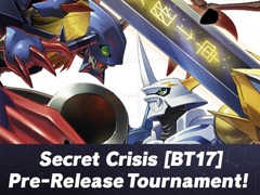 BT17 Secret Crisis Prerelease AUG 2 @ 6:15PM